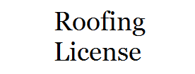 Roofing License
